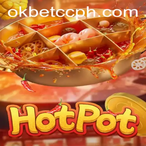 Exploring the Exciting World of Hotpot with Okbet CC