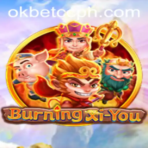 Exploring the World of BurningXiYou and the Fascination with okbet cc