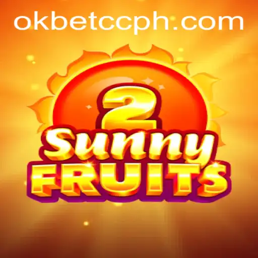 Unlock the Magic of SunnyFruits2 at Okbet CC